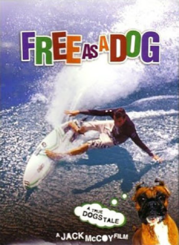 Filmes de Surf. Free as a Dog